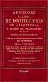 Facsímil: Adiciones al libro de instituciones de albeyteria, y examen de practicantes de ella - García Cabero, Francisco