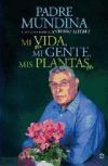 Mi vida, mi gente, mis plantas - Antonio Alférez; Vicente Mundina Balaguer