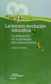 La tercera revolución educativa : la educación en la sociedad del conocimiento - Esteve Zarazaga, José Manuel