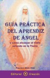 Guía práctica del aprendiz de ángel - Nieto Vidal, Francisco