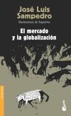 EL MERCADO Y LA GLOBALIZACION (NF) - JOSE LUIS SAMPEDRO