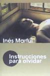 INSTRUCCIONES PARA OLVIDAR - MARFUL,INES