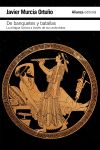 De banquetes y batallas : la antigua Grecia a través de su historia y de sus anécdotas - Francisco Javier Murcia Ortuño