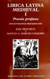 Lírica latina medieval. I: Poesía profana - J. Oroz Reta - M. A. Marcos Casquero (eds.)