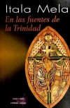 En las fuentes de la Trinidad - Mela, Itala; Garrido Bonaño, Manuel, (trad.)