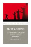 Escritos musicales IV - Adorno, Theodor W.