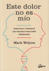 Este dolor no es mío : identifica y resuelve los traumas familiares heredados