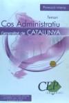 Cos Administratiu de la Generalitat de Catalunya. Promoció Interna. Temari - Ed. Cep