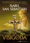 La Visigoda - Isabel San Sebastián