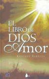 El libro de Dios amor - Barrios, Enrique