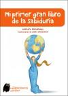 MI PRIMER GRAN LIBRO DE LA SABIDURÍA , - Michel Piquemal