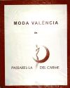 MODA VALENCIANA EN PASSARELLA DEL CARME - CALABUIG, NADAL, SALAS.