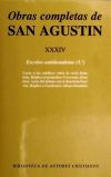 Obras completas de San Agustín. XXXIV: Escritos antidonatistas (3.º): Carta a los católicos sobre la secta donatista. Réplica al gramático Cresconio, donatista. Actas del debate con el donatista Emérito. Réplica a Gaudencio, obispo donatista - Agustín , Santo, Obispo de Hipona (354-430)