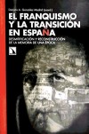 FRANQUISMO Y LA TRANSICION EN ESPA¥A DESMITIFICACION - GONZALEZ DAMIAN