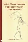 Três Histórias Desenhadas - JosÃ de Almada Negreiros