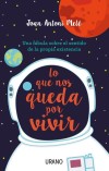 Lo que nos queda por vivir: Una fábula sobre el sentido de la propia existencia - Melé, Joan Antoni