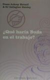 QUÉ HARÍA BUDA EN EL TRABAJO? - B.J. Gallagher Hateley; Franz Aubrey Metcalf