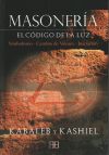 Masonería : el código de la luz : simbolismo, cambio de valores, iniciación - Kabaleb (1927-1992); Kashiel (1960- )