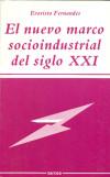 NUEVO MARCO SOCIOINDUSTRIAL DEL SIGLO XXI, EL - Fernandes, E.