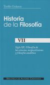 Historia de la filosofía. VII: Siglo XX: Filosofía de las ciencias, neopositivismo y filosofía analítica - Urdánoz, Teófilo