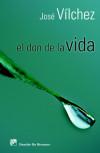 El don de la vida - Vílchez Líndez, José
