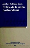 Crítica de la razón postmoderna - Rodríguez García, Jose Luis