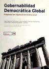 GOBERNABILIDAD DEMOCRATICA GLOBAL: PROPUESTAS DE ORGANIZACION INSTITUCIONAL