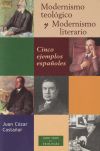 Modernismo teológico y Modernismo literario. Cinco ejemplos españoles - Juan Cózar Castañar
