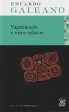 Vagamundo y otros relatos (Galeano Bolsillo)