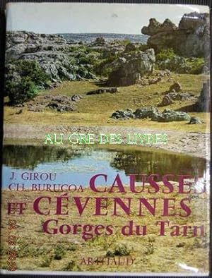 CAUSSES ET CEVENNES Gorges du Tarn, 166 ill dont 4 pleine page en couleurs, 1 carte hors-texte, i...