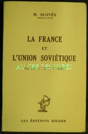 La France et l'Union Soviétique, préf de Henry Torrès, in-12, br, 409 pp