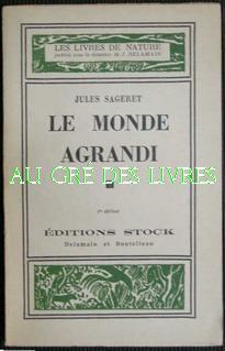 Le monde agrandi, in-12, br, coll Les livres de nature, 186 pp