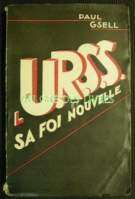 L'URSS et sa foi nouvelle, coll Les Libres Portiques, in-12, br, couv ill, 221 pp