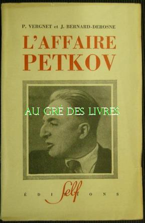 L'affaire PETRKOV , in-12, br, couv ill d'un portrait de Petkov, 344 pp