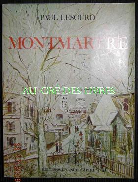 MONTMARTRE, coll Histoire et Terroirs, in-8 carré, br, avec rhodoid, couv ill d'un taleau de Mati...