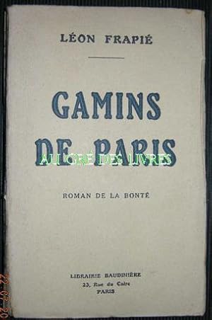 Gamins de Paris -roman de la bonté- in-12, br, 247 pp