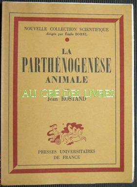 La Parthénogenèse animale, Nouvelle collection scientifique, in-8 carré, nbres ill n&b, 158 pp