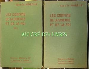 Les confins de la science et de la foi, 2 tomes, in-12, br, 296 & 306 pp