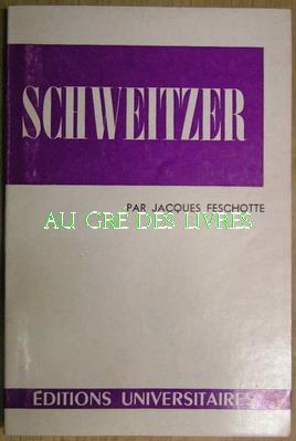 SCHWEITZER avec des textes inédits, in-12, br, 138 pp