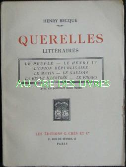 QUERELLES LITTERAIRES, Le peuple, Le Henry IV, L'union républicaine, Le matin, Le Gaulois, La rev...