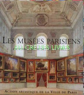 Les musées parisiens, histoire, architecture et décor, in-4 carré, cartonnage éditeur sous jaquet...