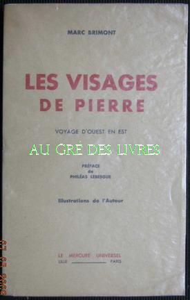 Les visages de pierre, voyage d'Ouest en Est, illustrations de l'auteur, in-8, br, 196 pp