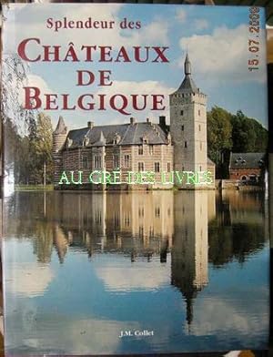 Splendeur des Chateaux de Belgique, in-4, pleine toile rouge éditeur sous jaquette ill, 144 pp