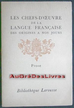 PROSE Les Chefs doeuvre de la langue française des origines à nos jours, in-8, br, couv rempliée,...