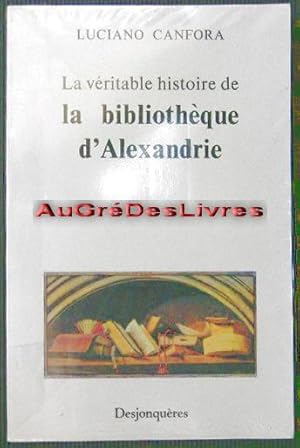 La véritable histoire de la Bibliothèque d'Alexandrie, in-8, br, 212 pp