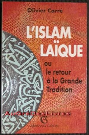 L'Islam laique ou le retour à la Grande Tradition, in-8,br, 167 pp