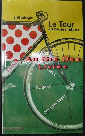 LE TOUR en toutes lettres anthologie, in-8, br, couverture rempliée illustrée, 175 pp