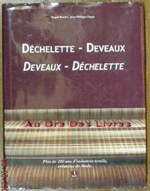 DECHELETTE - DEVEAUX - DEVEAUX - DECHELETTE, plus de 200 ans d'industrie textile, créatrice de mo...