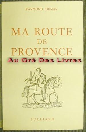 Ma route de Provence, in-12, br couv rempliée illustrée, 236 pp