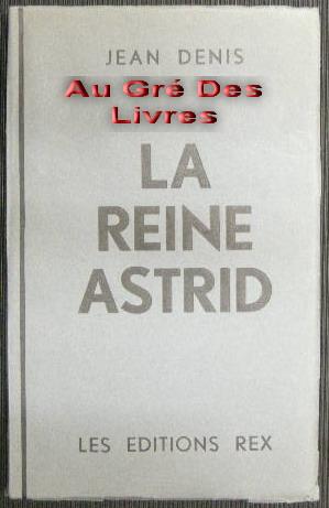 La Reine Astrid, in-8, br, 186 pp